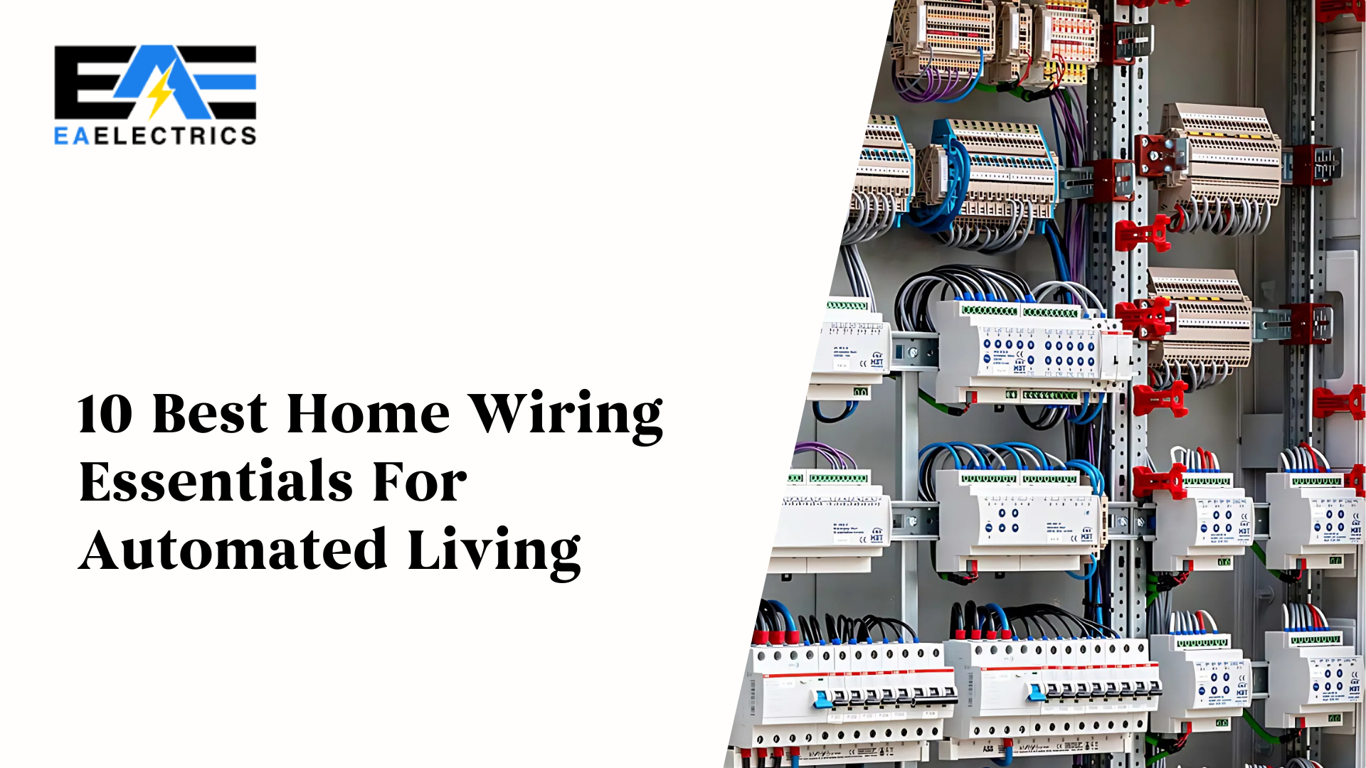 Picture of 10 Best Home Wiring Essentials For Automated Living | EA Electrics